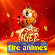 fire animes